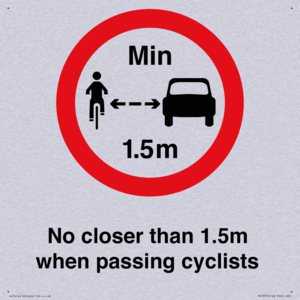 No closer than 1.5m when passing cyclists